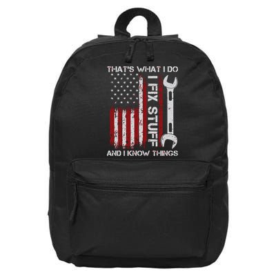 That's What I Do I Fix Stuff And I Know Things American Flag 16 in Basic Backpack