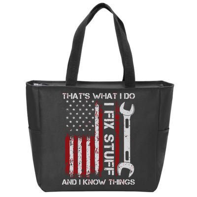That's What I Do I Fix Stuff And I Know Things American Flag Zip Tote Bag