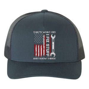 That's What I Do I Fix Stuff And I Know Things American Flag Yupoong Adult 5-Panel Trucker Hat