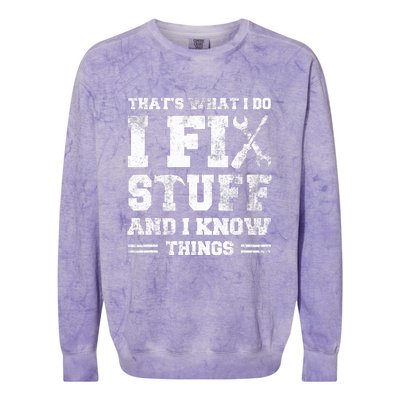 That's What I Do I Fix Stuff And I Know Things Funny Saying Colorblast Crewneck Sweatshirt