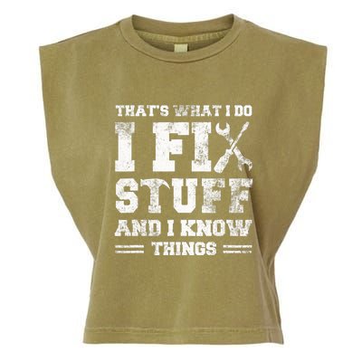 That's What I Do I Fix Stuff And I Know Things Funny Saying Garment-Dyed Women's Muscle Tee