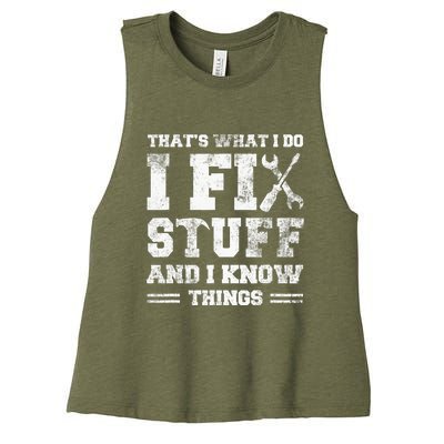 That's What I Do I Fix Stuff And I Know Things Funny Saying Women's Racerback Cropped Tank