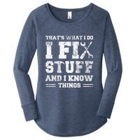 That's What I Do I Fix Stuff And I Know Things Funny Saying Women's Perfect Tri Tunic Long Sleeve Shirt