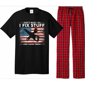 That's What I Do I Fix Stuff And I Know Things Funny Saying Pajama Set