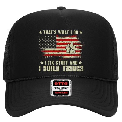 Thats What I Do I Fix Stuff And I Build Things American Flag Trucker Hat