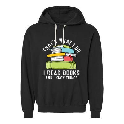 Thats What I Do I Read Books Andc Garment-Dyed Fleece Hoodie