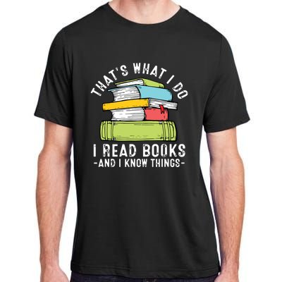 Thats What I Do I Read Books Andc Adult ChromaSoft Performance T-Shirt