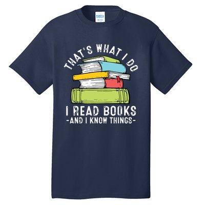 Thats What I Do I Read Books Andc Tall T-Shirt