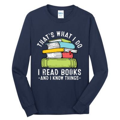 Thats What I Do I Read Books Andc Tall Long Sleeve T-Shirt