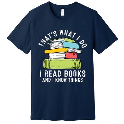 Thats What I Do I Read Books Andc Premium T-Shirt