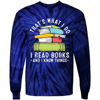 Thats What I Do I Read Books Andc Tie-Dye Long Sleeve Shirt