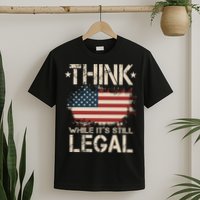 Think While It's Still Legal Vintage American Flag T-Shirt