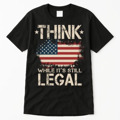 Think While It's Still Legal Vintage American Flag Tall T-Shirt