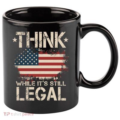 Think While It's Still Legal Vintage American Flag 11oz C Handle Ceramic Mug
