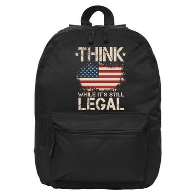 Think While It's Still Legal Vintage American Flag 16 in Basic Backpack