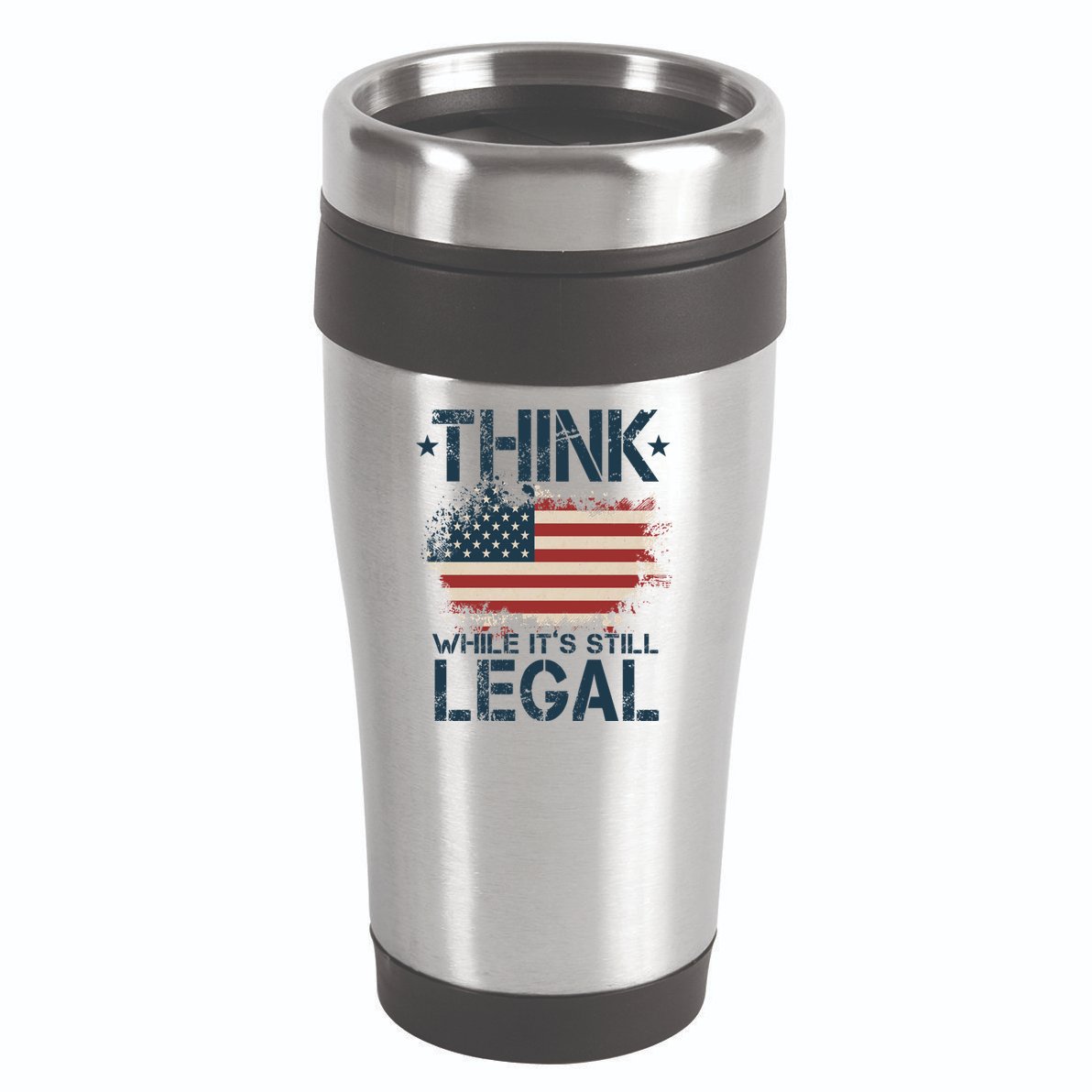Think While It's Still Legal Vintage American Flag 16oz Travel Tumbler