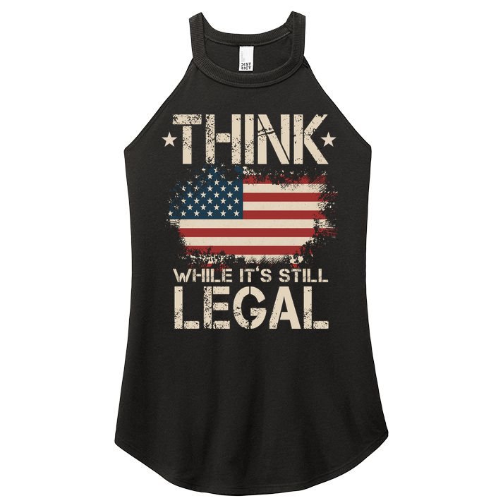 Think While It's Still Legal Vintage American Flag Women's Perfect Tri Rocker Tank