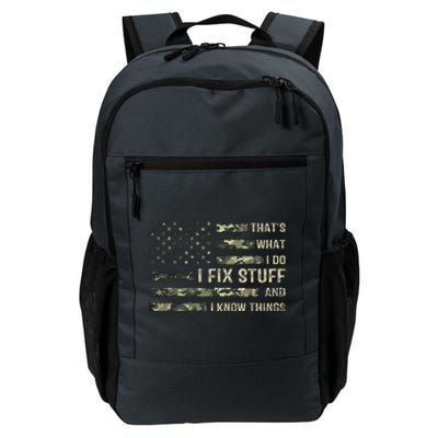 That's What I Do I Fix Stuff And I Know Things Funny Saying Daily Commute Backpack