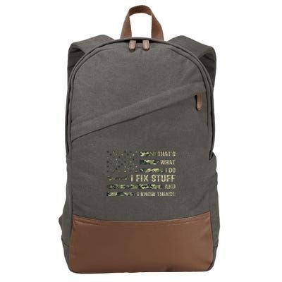 That's What I Do I Fix Stuff And I Know Things Funny Saying Cotton Canvas Backpack