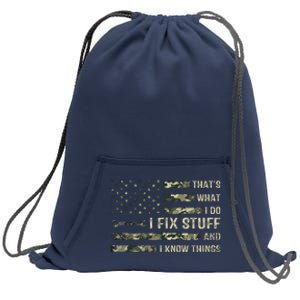 That's What I Do I Fix Stuff And I Know Things Funny Saying Sweatshirt Cinch Pack Bag