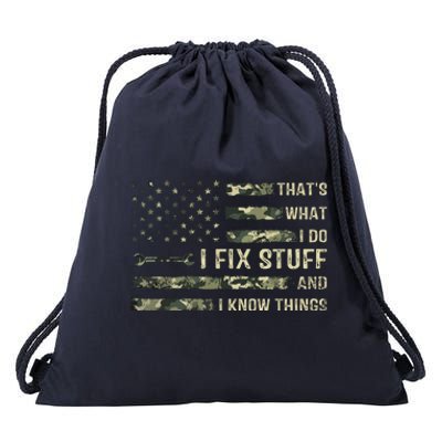 That's What I Do I Fix Stuff And I Know Things Funny Saying Drawstring Bag