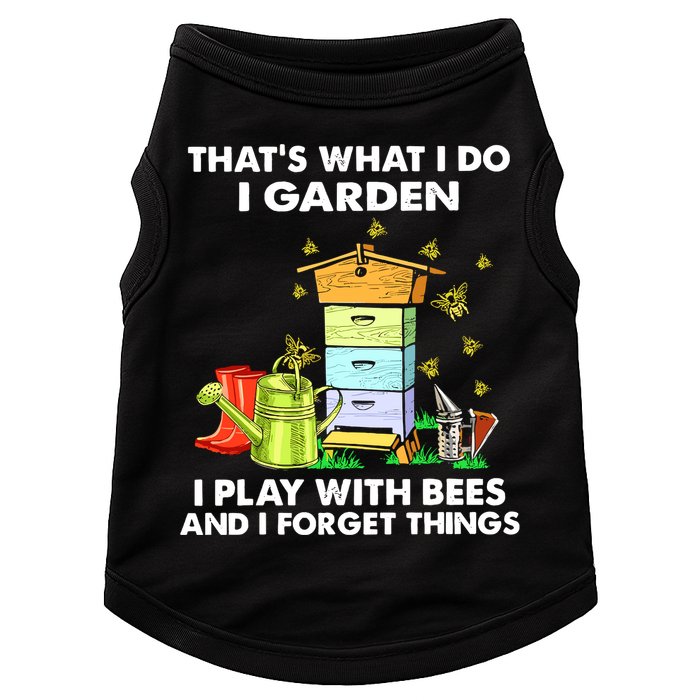 Thats What I Do I Garden I Play With Bees And I Forget Doggie Tank