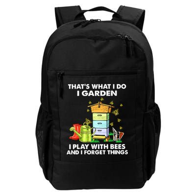Thats What I Do I Garden I Play With Bees And I Forget Backpack