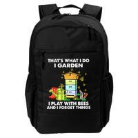 Thats What I Do I Garden I Play With Bees And I Forget Backpack