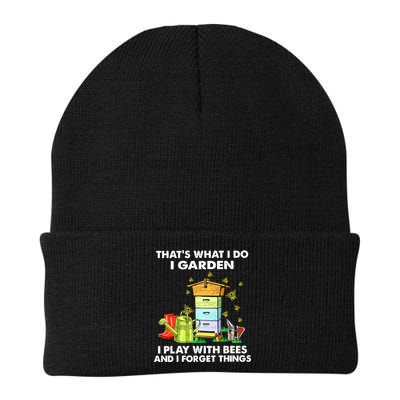 Thats What I Do I Garden I Play With Bees And I Forget Beanie