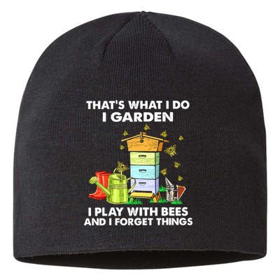 Thats What I Do I Garden I Play With Bees And I Forget Sustainable Beanie