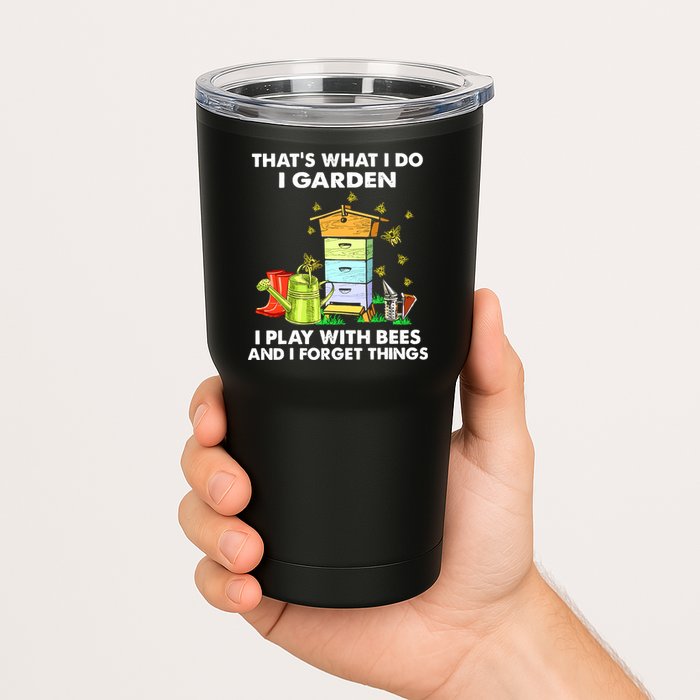 Thats What I Do I Garden I Play With Bees And I Forget Tumbler