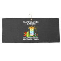 Thats What I Do I Garden I Play With Bees And I Forget Large Microfiber Waffle Golf Towel