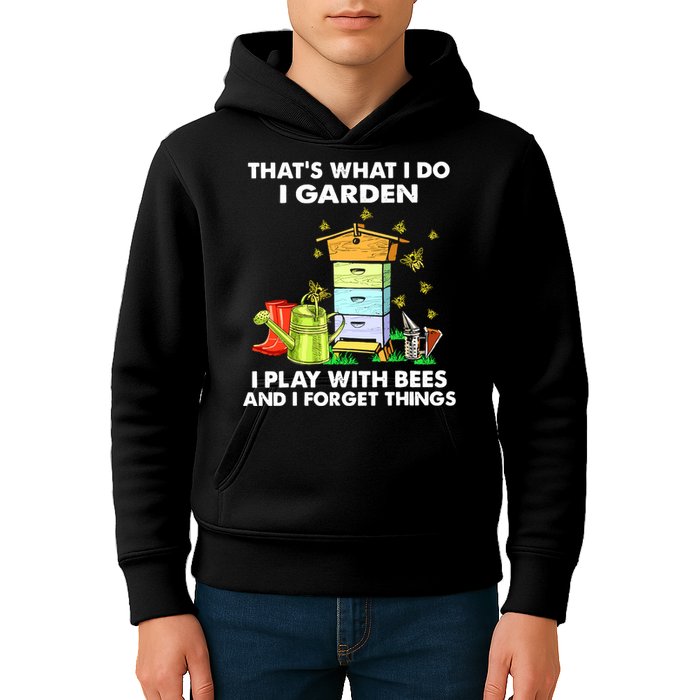 Thats What I Do I Garden I Play With Bees And I Forget Kids Hoodie