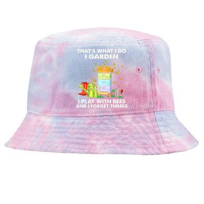 Thats What I Do I Garden I Play With Bees And I Forget Tie-Dyed Bucket Hat