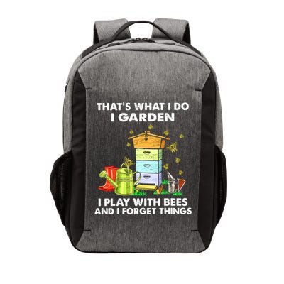 Thats What I Do I Garden I Play With Bees And I Forget Vector Backpack