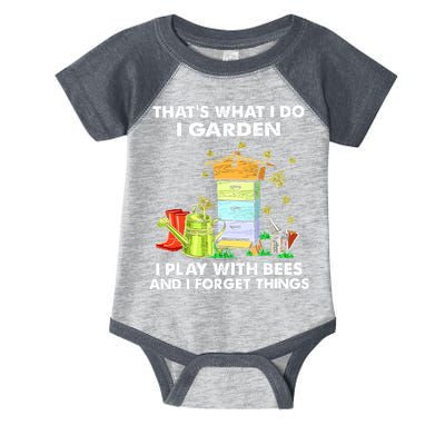 Thats What I Do I Garden I Play With Bees And I Forget Infant Baby Jersey Bodysuit