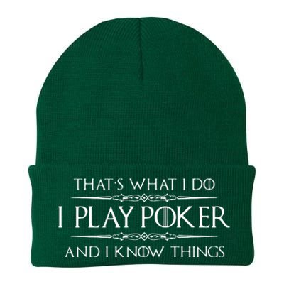 THAT'S WHAT I DO I PLAY POKER AND I KNOW THINGS Knit Cap Winter Beanie