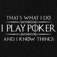 THAT'S WHAT I DO I PLAY POKER AND I KNOW THINGS Ladies PosiCharge Tri-Blend Wicking Tank