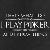 THAT'S WHAT I DO I PLAY POKER AND I KNOW THINGS 25L Jumbo Tote