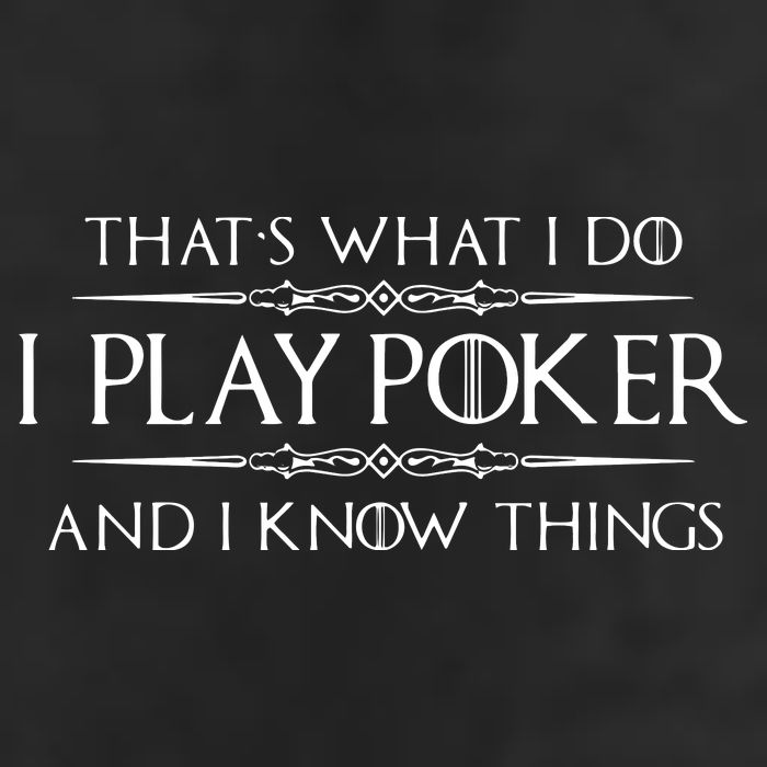 THAT'S WHAT I DO I PLAY POKER AND I KNOW THINGS 25L Jumbo Tote