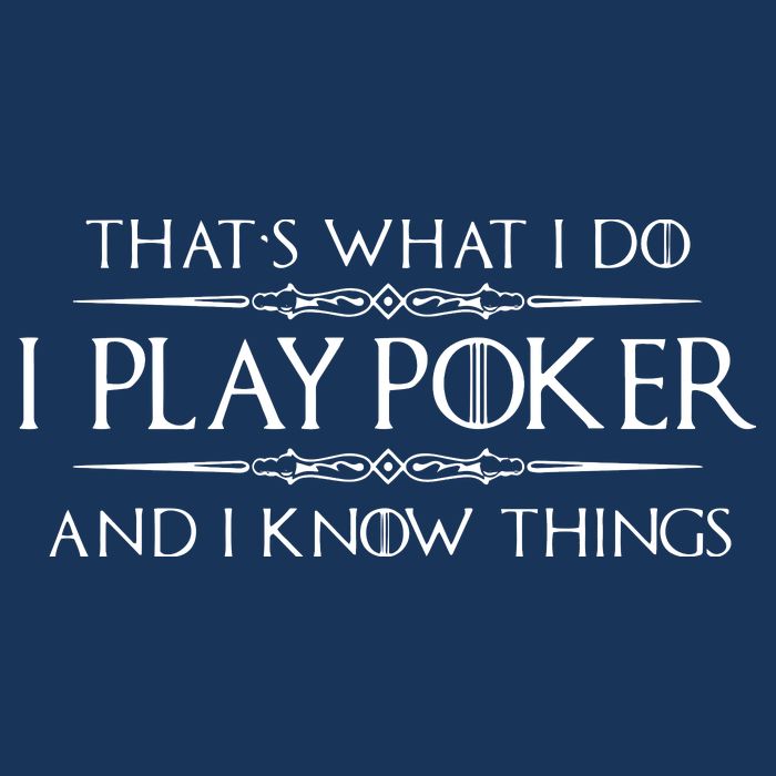 THAT'S WHAT I DO I PLAY POKER AND I KNOW THINGS Infant Baby Jersey Bodysuit
