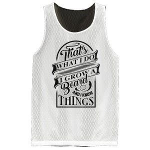 ThatS What I Do I Grow A Beard And I Know Things Gift Mesh Reversible Basketball Jersey Tank