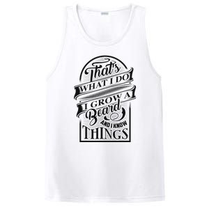 ThatS What I Do I Grow A Beard And I Know Things Gift PosiCharge Competitor Tank