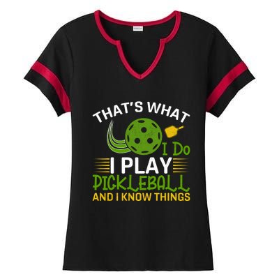 That's What I Do I Play Pickleball And I Know Things Gift Ladies Halftime Notch Neck Tee