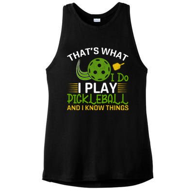 That's What I Do I Play Pickleball And I Know Things Gift Ladies PosiCharge Tri-Blend Wicking Tank