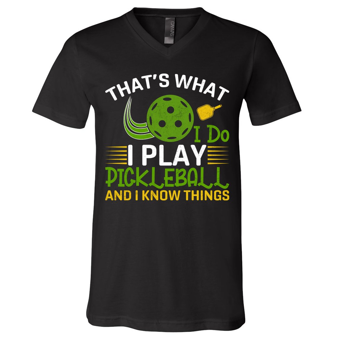 That's What I Do I Play Pickleball And I Know Things Gift V-Neck T-Shirt
