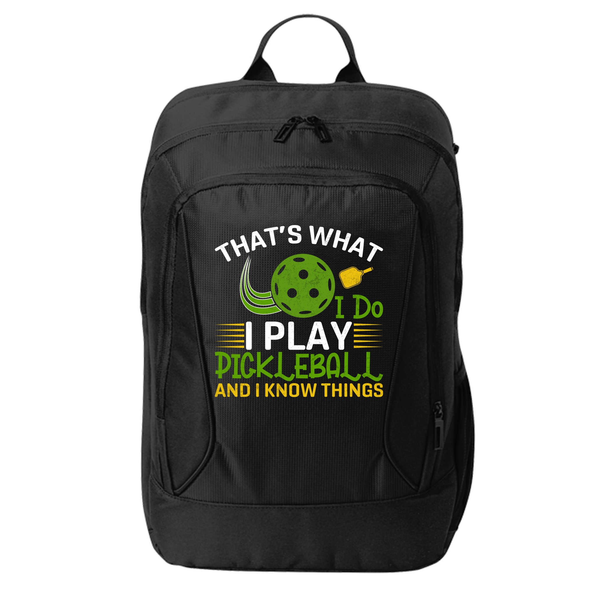 That's What I Do I Play Pickleball And I Know Things Gift City Backpack