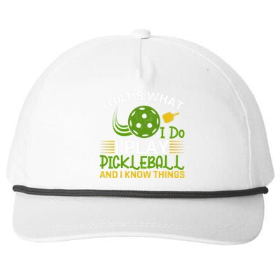 That's What I Do I Play Pickleball And I Know Things Gift Snapback Five-Panel Rope Hat