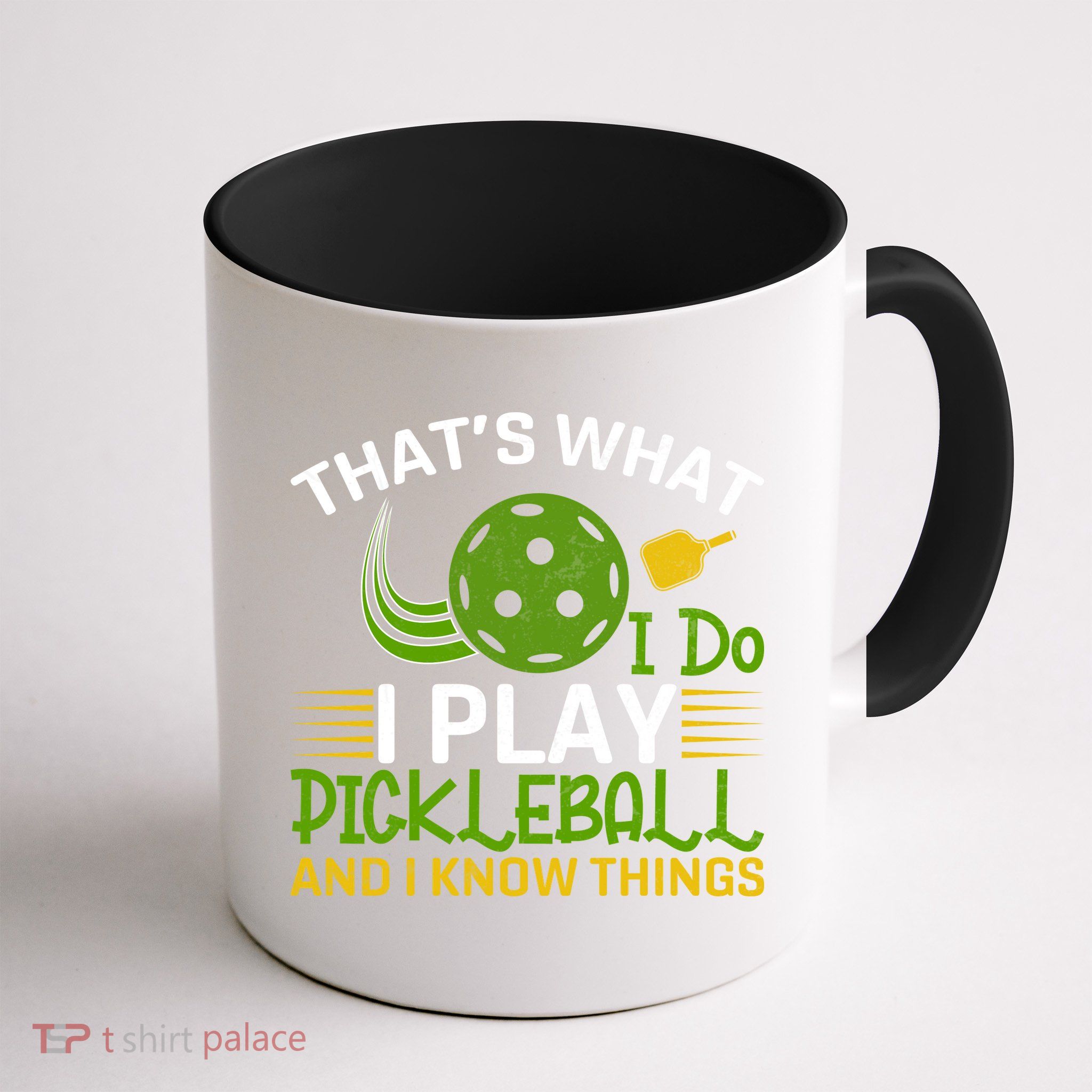That's What I Do I Play Pickleball And I Know Things Gift Mug