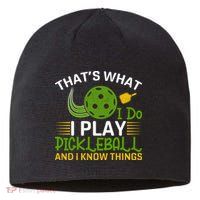 That's What I Do I Play Pickleball And I Know Things Gift Sustainable Beanie